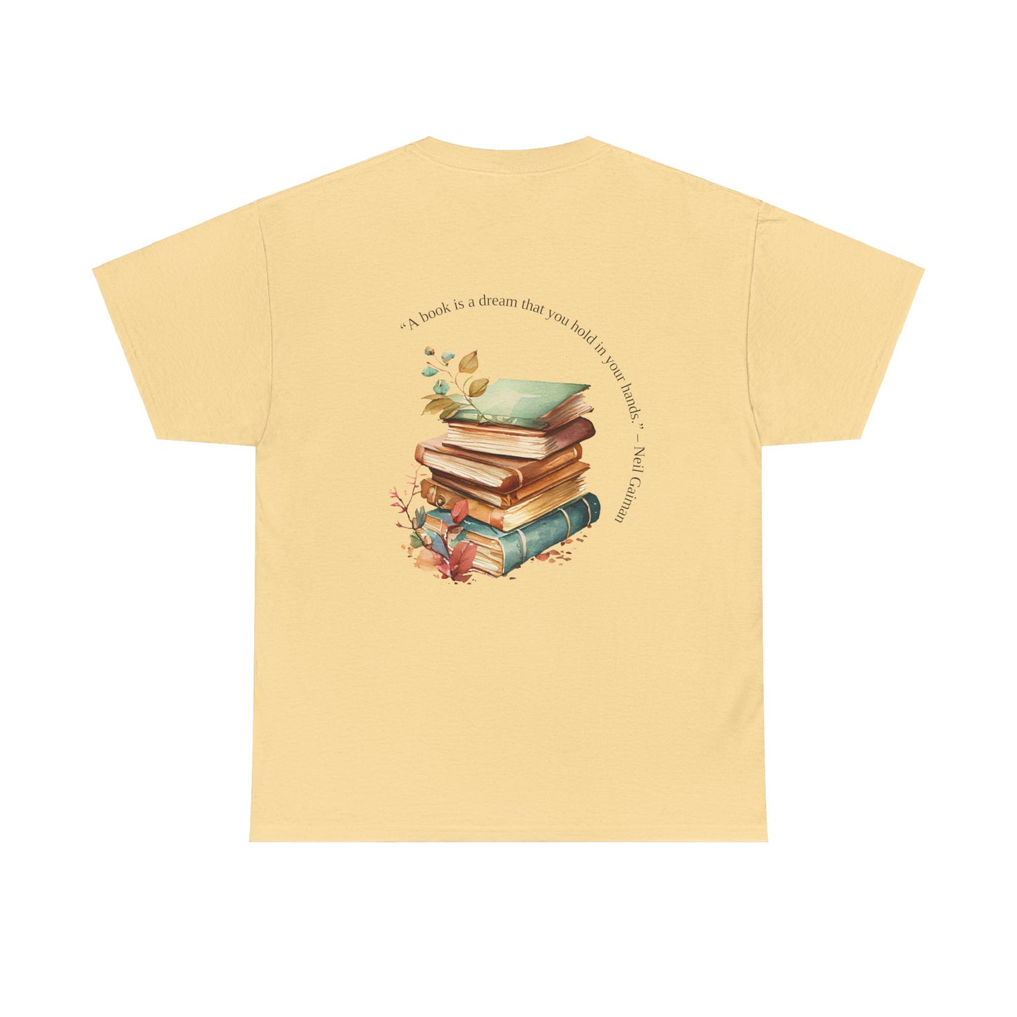 T-shirt for Book Lovers | "A Book is a Dream You Hold in Your Hands" - Neil Gaiman