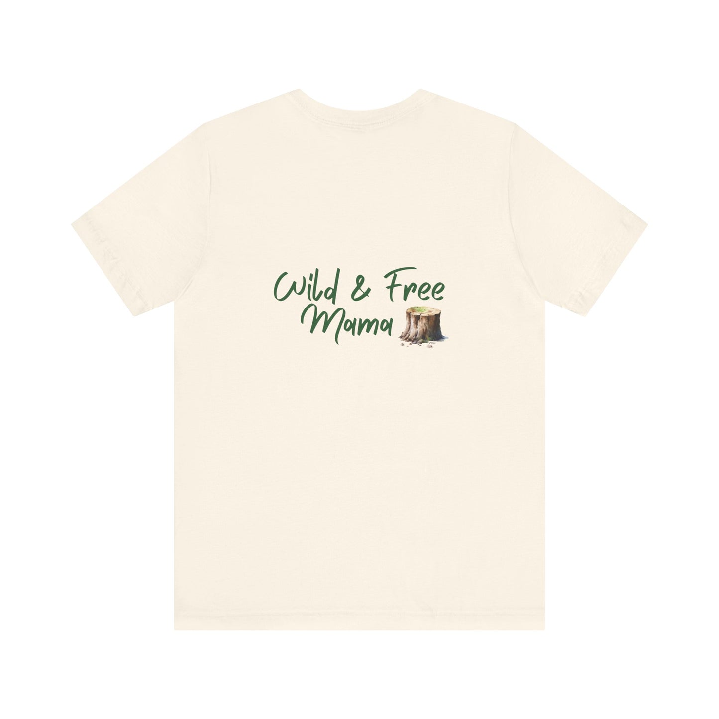 Wild and Free - And a Little Bit Crazy | Wild n Free Mama Shirt | The Wilderness must be Explored!