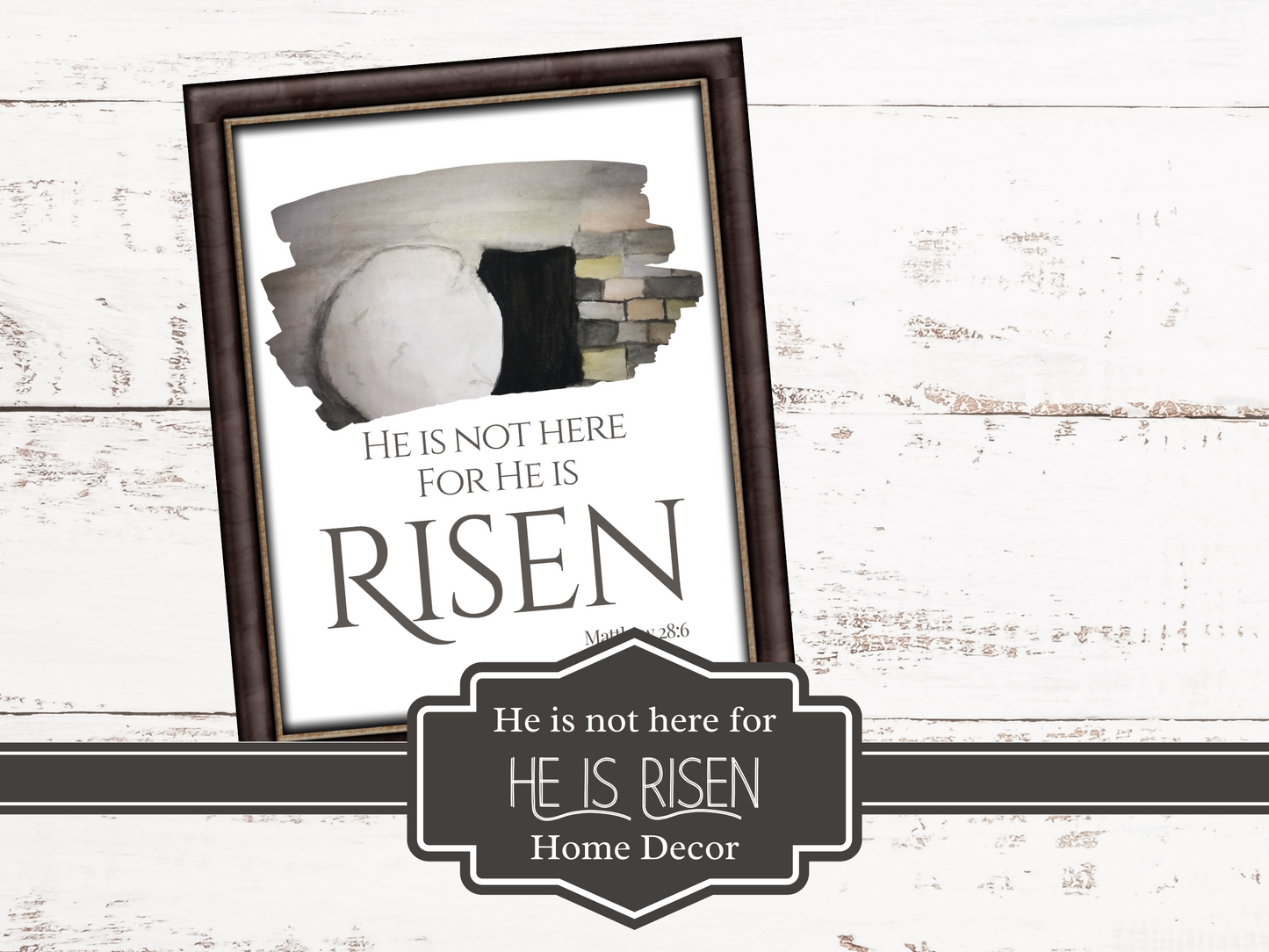 He is Risen - Home Decor