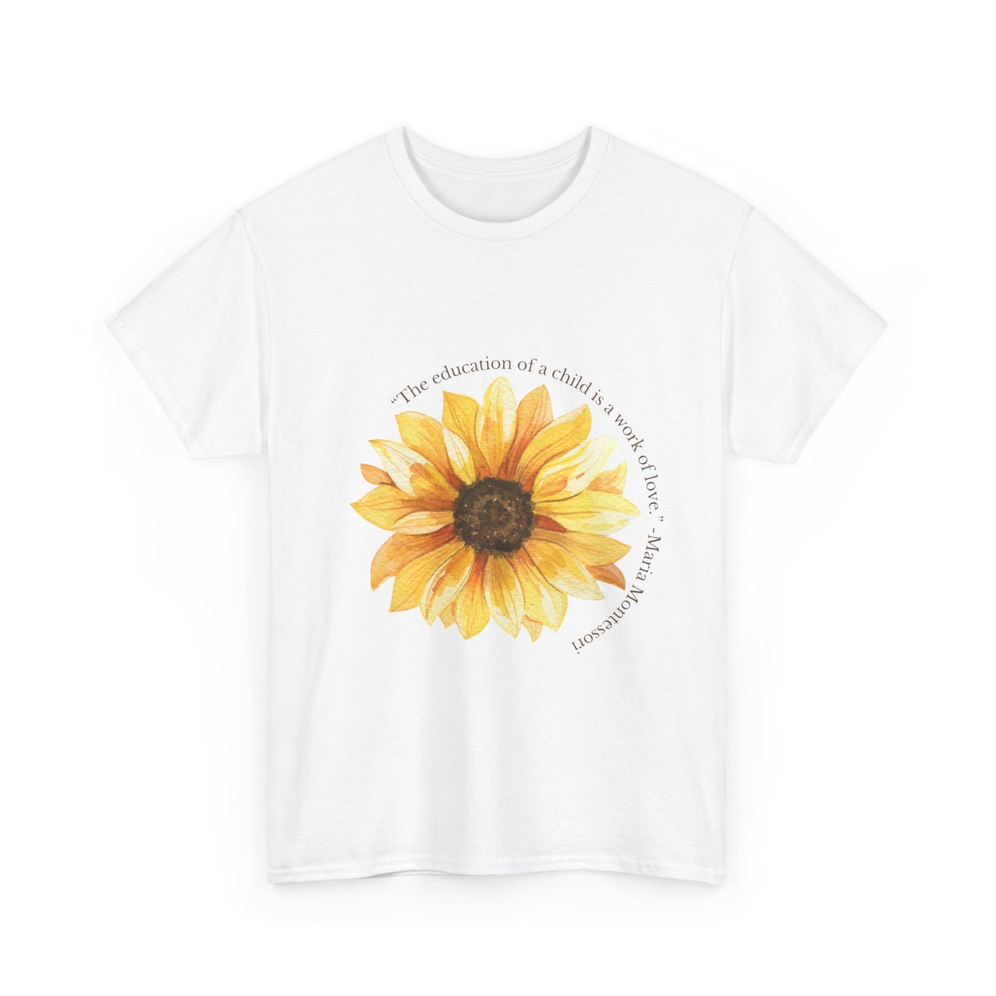 Homeschool Mom - T-Shirt | Sunflower | The Education of a Child is a Work of Love