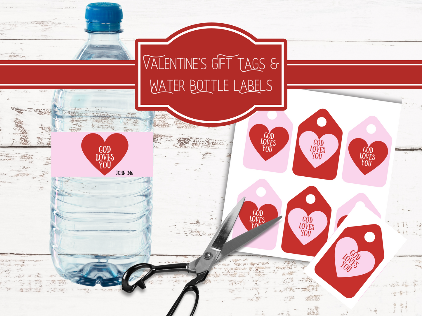 Valentine Gift Tags and Water Bottle Labels - God Loves You | Classroom Valentines | Valentine Printable | Valentine Gift