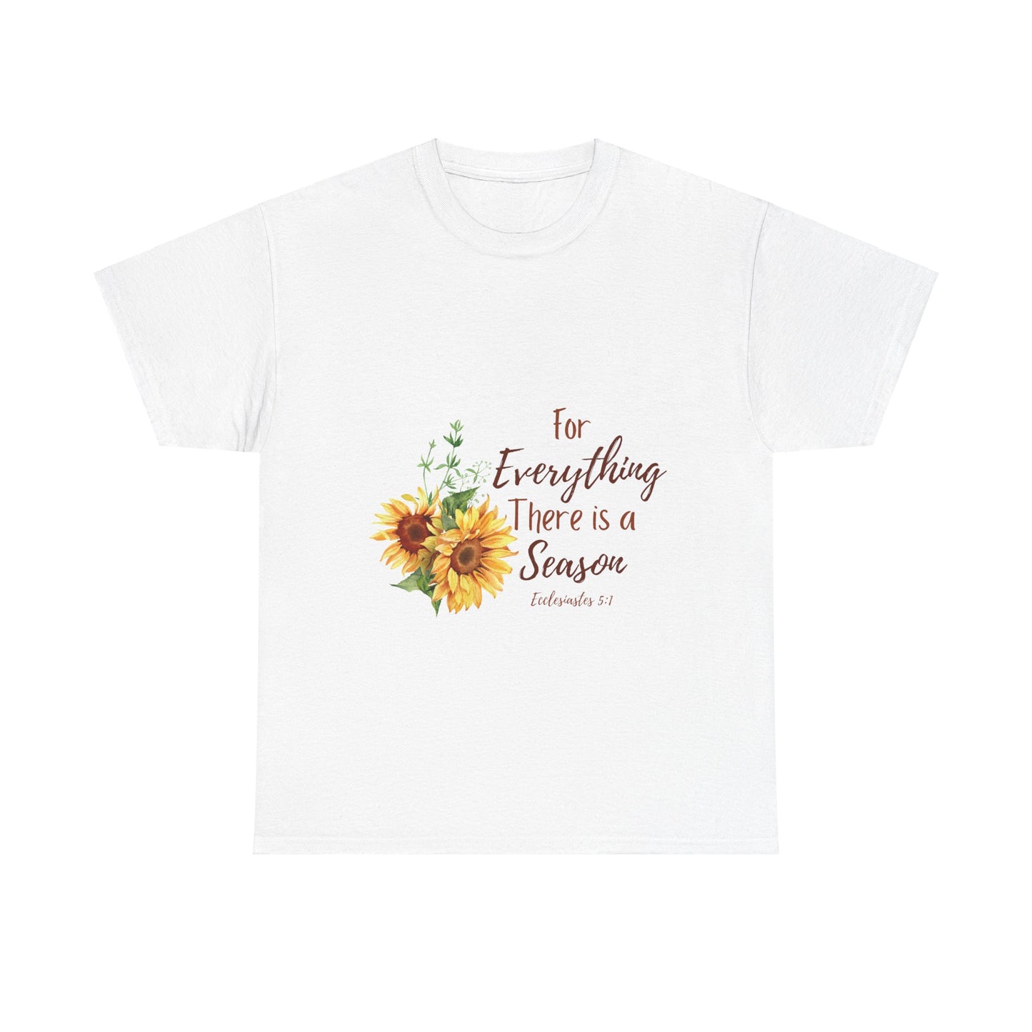 For Everything There is a Season - T-Shirt | Bible Verse | Scripture Shirt