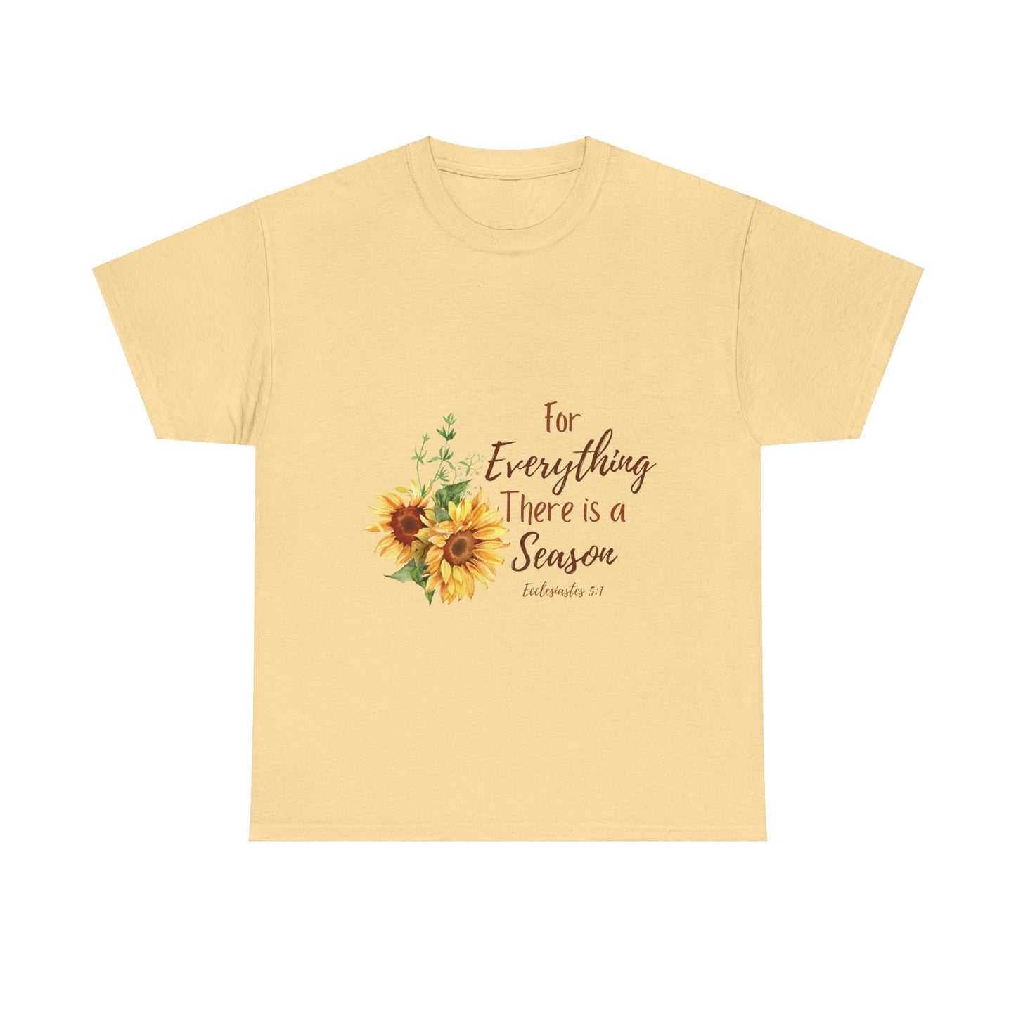 For Everything There is a Season - T-Shirt | Bible Verse | Scripture Shirt