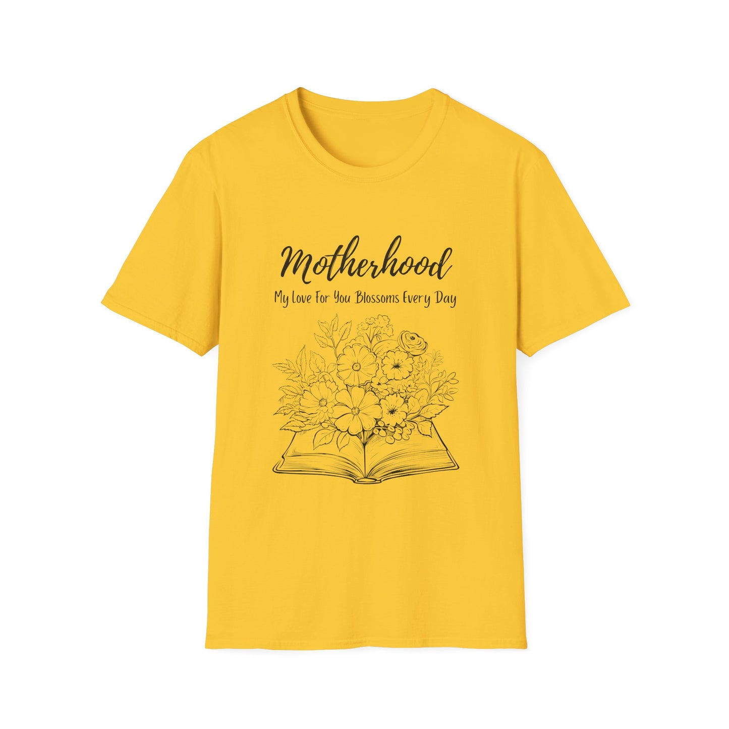 Graphic T-Shirt: Motherhood, My love for you blossoms everyday