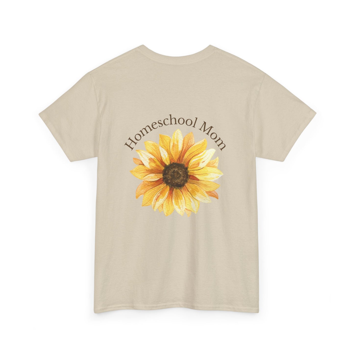 Homeschool Mom - T-Shirt | Sunflower | The Education of a Child is a Work of Love