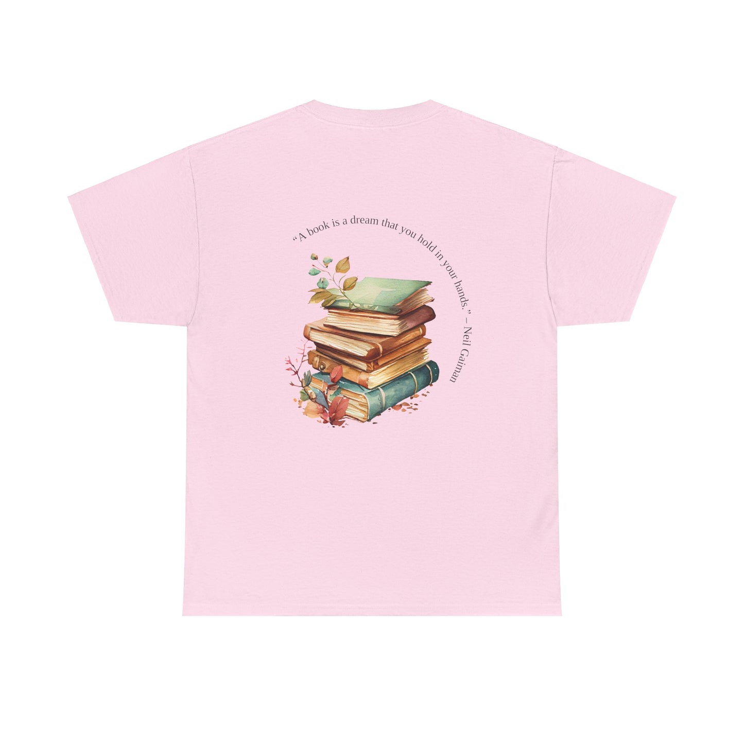 T-shirt for Book Lovers | "A Book is a Dream You Hold in Your Hands" - Neil Gaiman