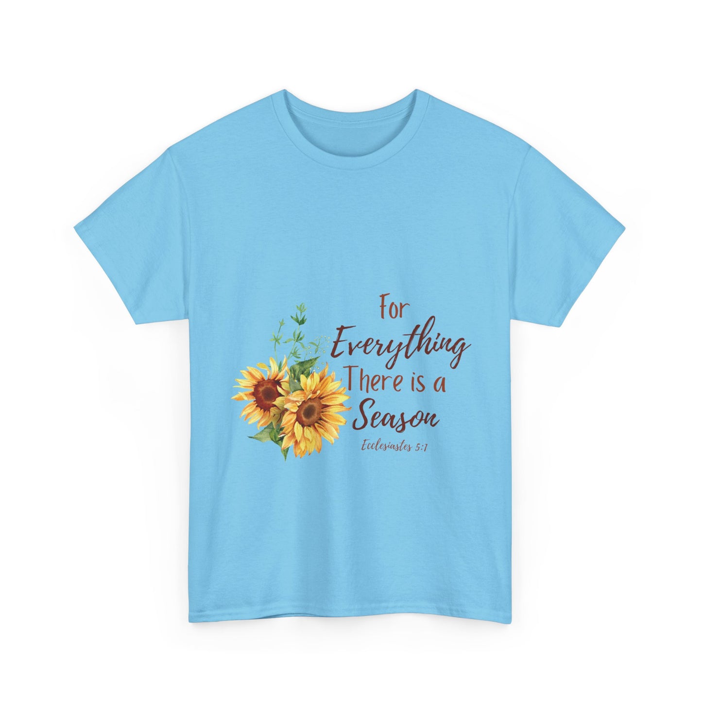 For Everything There is a Season - T-Shirt | Bible Verse | Scripture Shirt