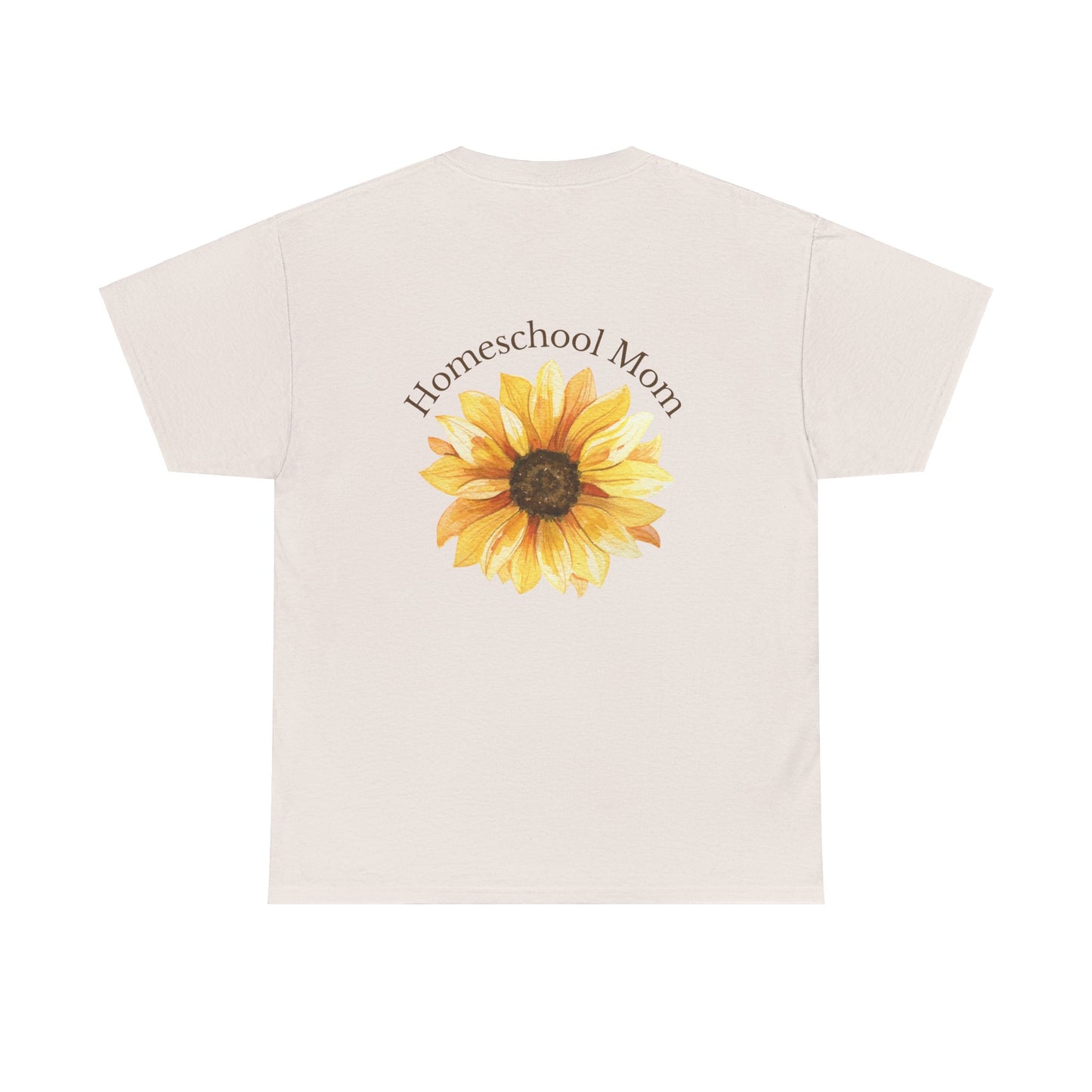 Homeschool Mom - T-Shirt | Sunflower | The Education of a Child is a Work of Love