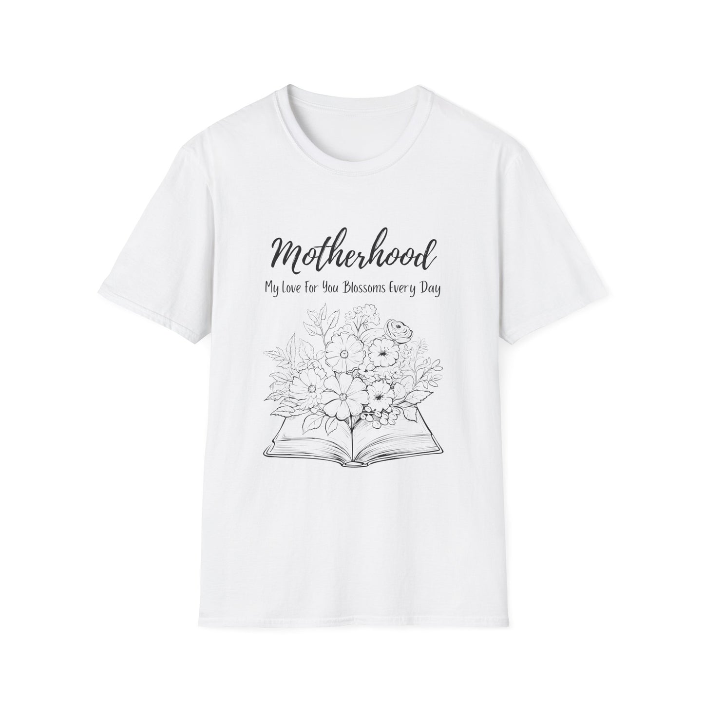 Graphic T-Shirt: Motherhood, My love for you blossoms everyday