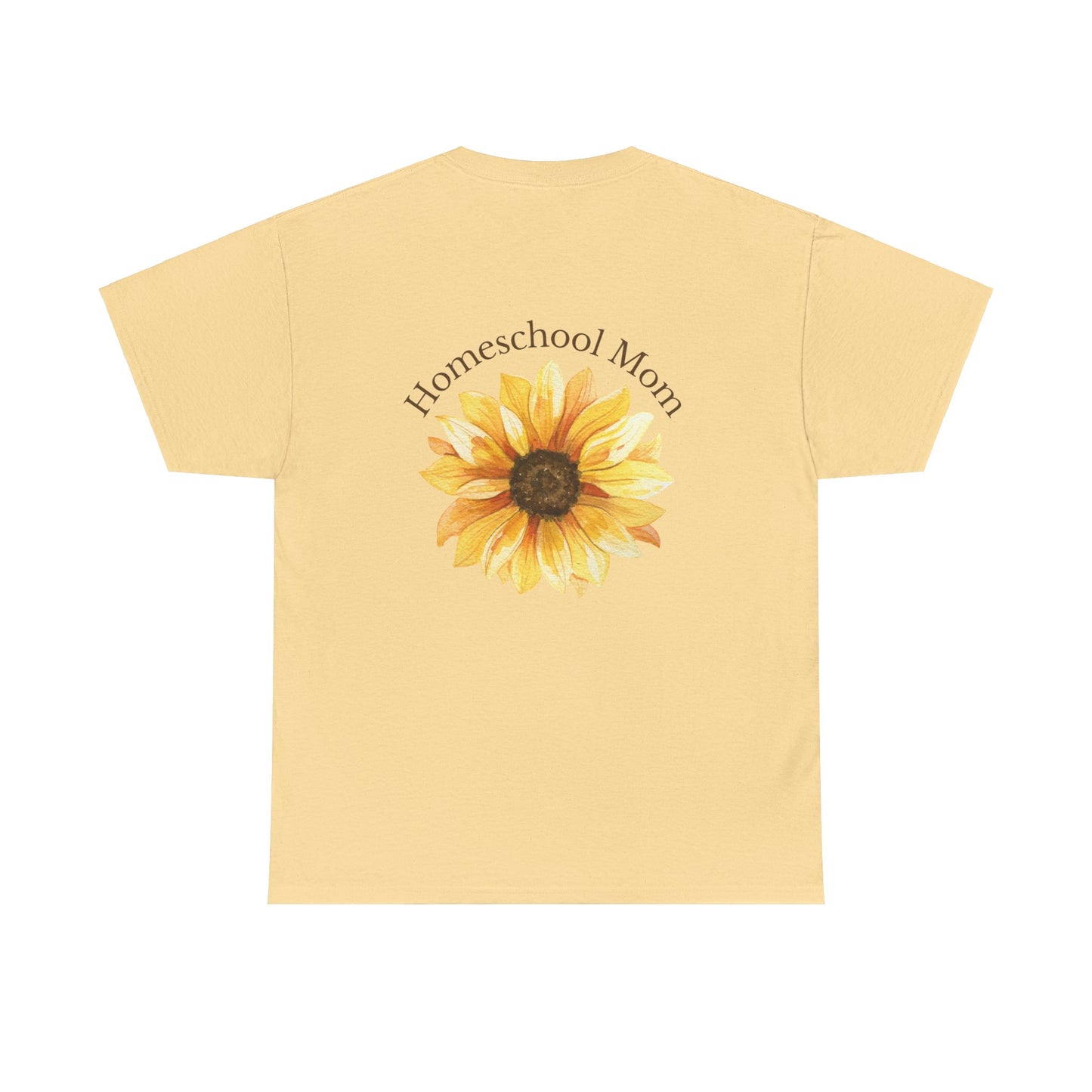 Homeschool Mom - T-Shirt | Sunflower | The Education of a Child is a Work of Love