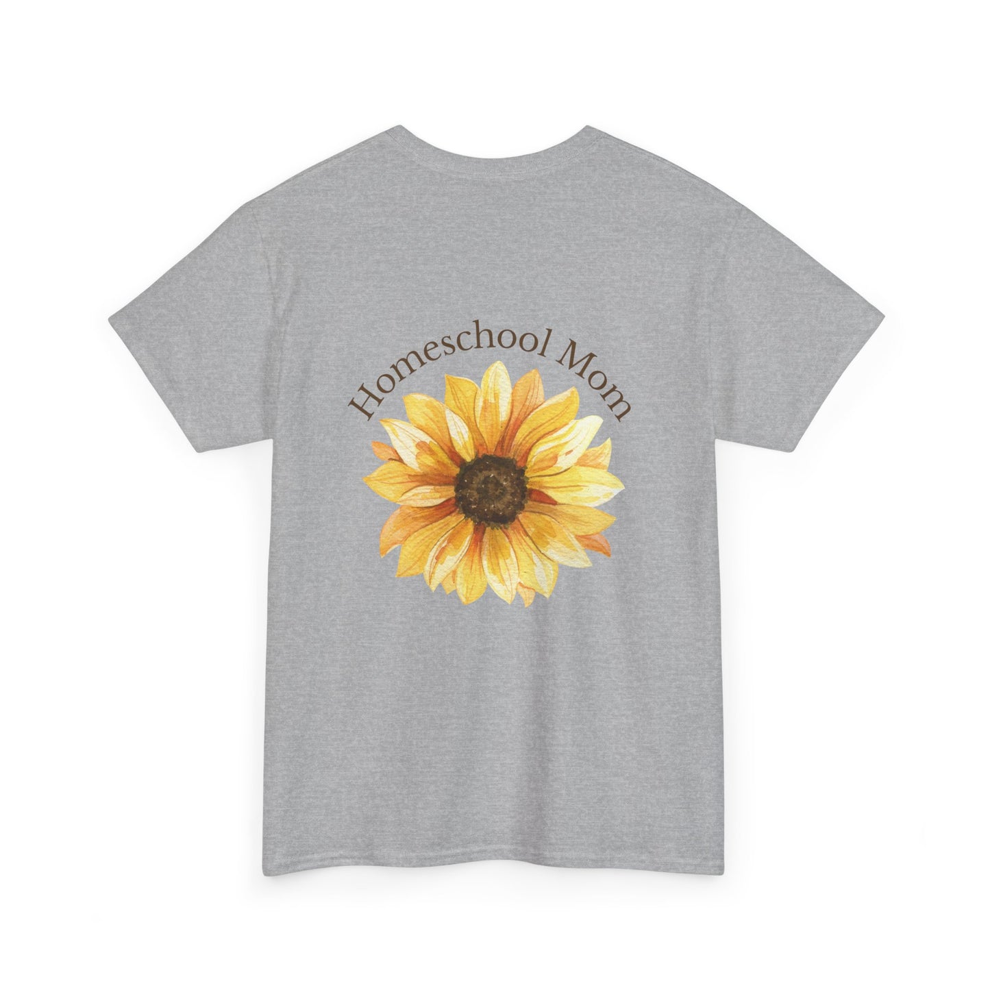 Homeschool Mom - T-Shirt | Sunflower | The Education of a Child is a Work of Love