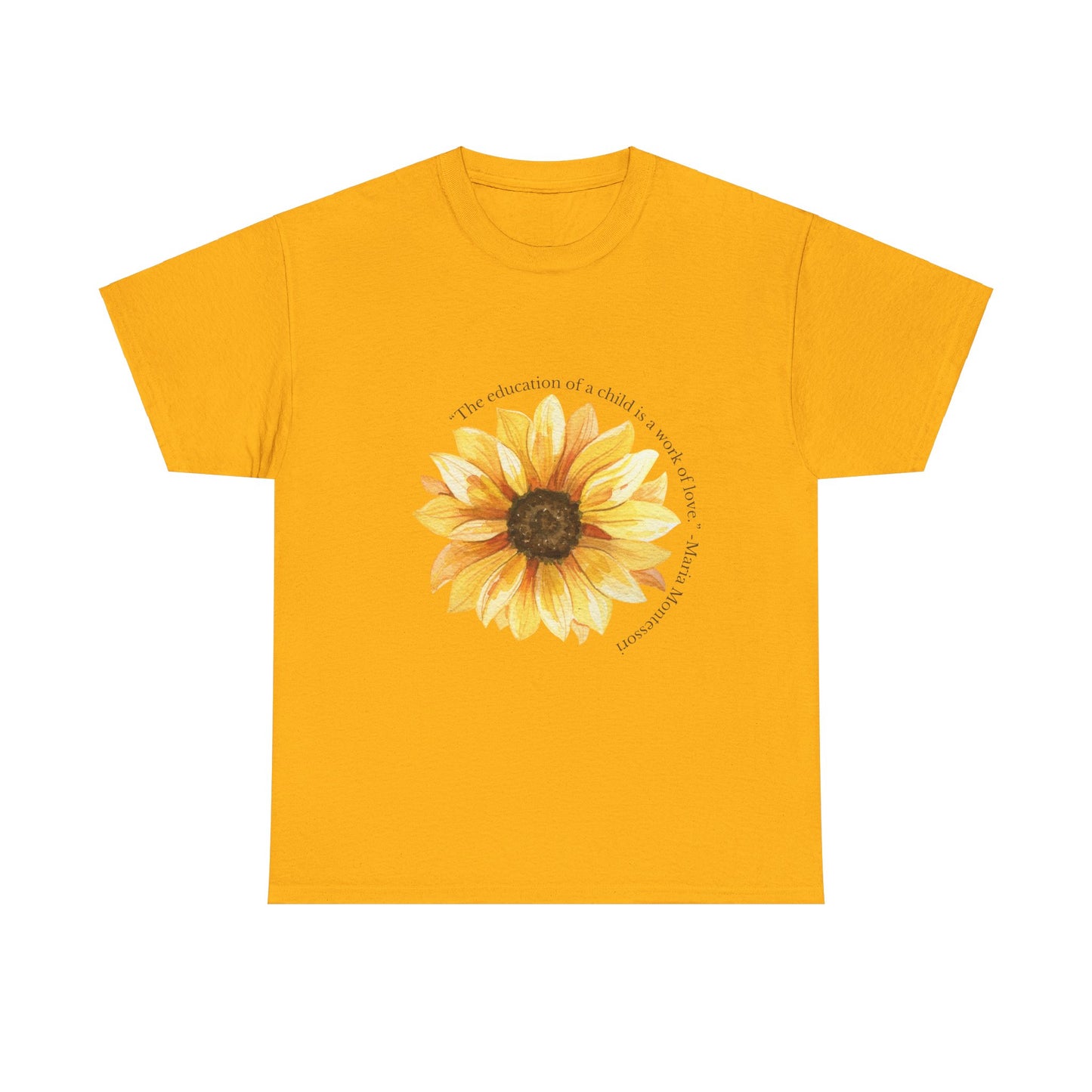 Homeschool Mom - T-Shirt | Sunflower | The Education of a Child is a Work of Love