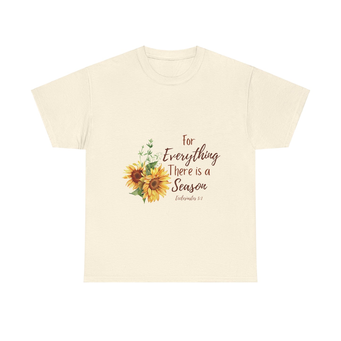 For Everything There is a Season - T-Shirt | Bible Verse | Scripture Shirt