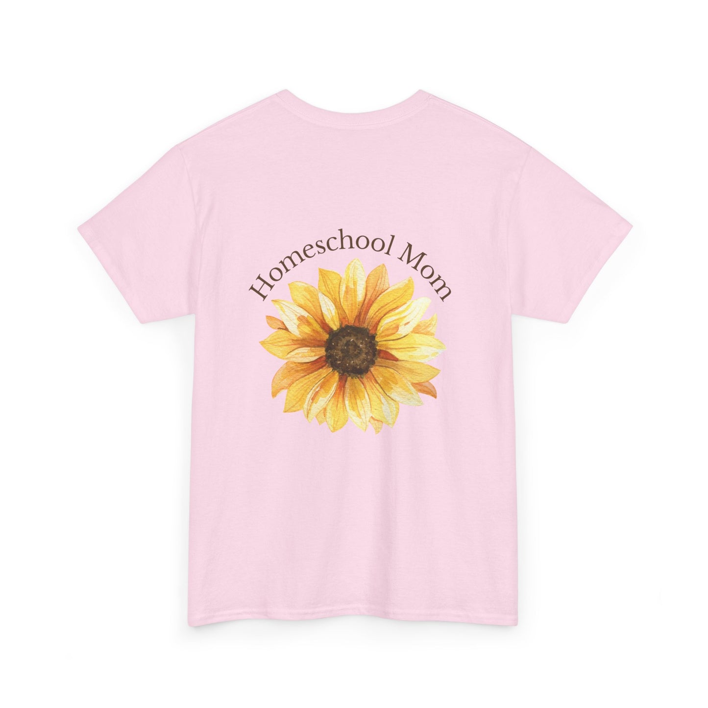 Homeschool Mom - T-Shirt | Sunflower | The Education of a Child is a Work of Love