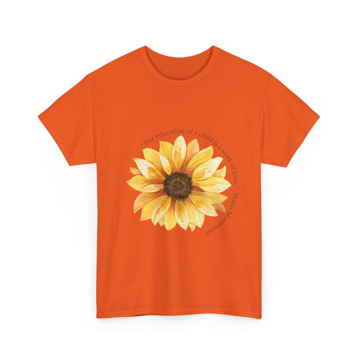 Homeschool Mom - T-Shirt | Sunflower | The Education of a Child is a Work of Love